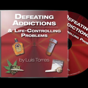 defeating addictions luis torres life controlling problems audio teaching